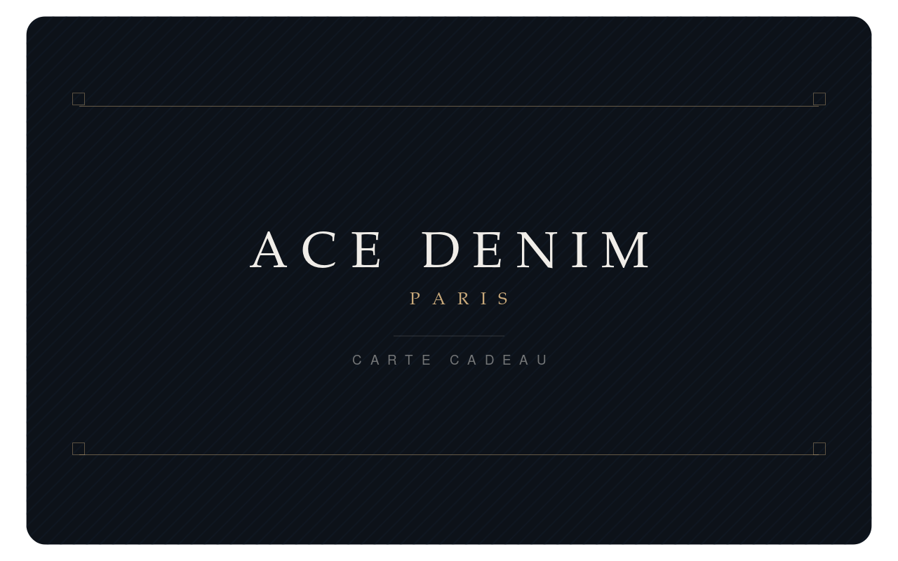 Ace Denim Paris – Carte cadeau